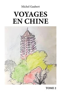 Voyages en Chine Tome 2