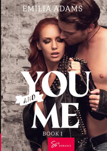 You... and Me - Book 1 : An Explosive Summer