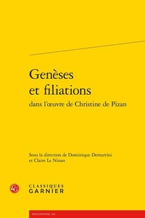 Genèses et filiations dans l'?uvre de Christine de Pizan