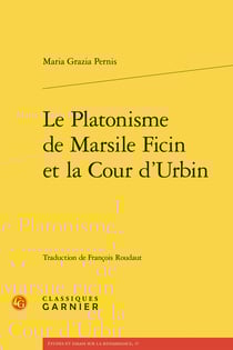 Le Platonisme de Marsile Ficin et la Cour d'Urbin