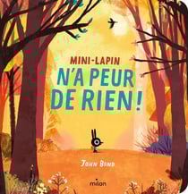 Mini-Lapin n'a peur de rien !