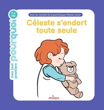 Mes Tout Premiers Pourquoi : Céleste s'endort toute seule
