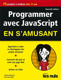 Programmer en s'amusant avec JavaScript (2e édition)
