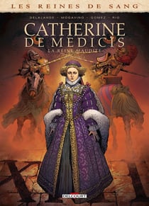 Les reines de sang - Catherine de Médicis, la reine maudite Tome 2