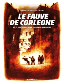 Le fauve de Corleone : Vie et mort de Toto Riina, parrain de Cosa Nostra