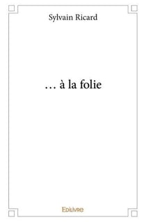 ... à la folie