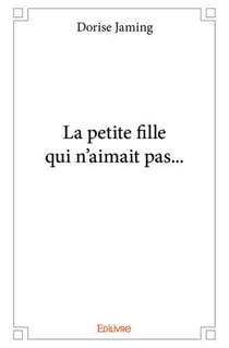 La petite fille qui n aimait pas...