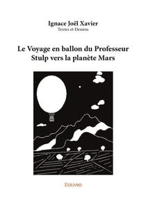 Le voyage en ballon du professeur stulp vers la planete mars