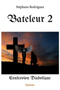 Bateleur - Tome 2 : Confession diabolique