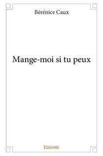 Mange-moi si tu peux