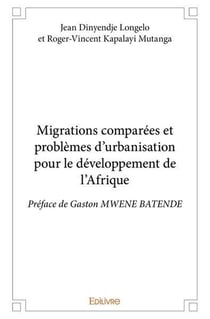 Migrations comparees et problemes d urbanisation pour le developpement de l afrique - preface de gas