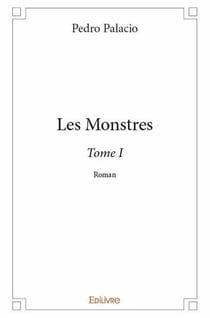 Les monstres - tome i