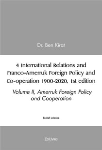 4 international relations and franco amerruk foreign policy and co operation 1900 2020, 1st edition,