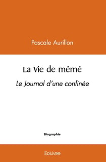 La Vie de mémé : Le Journal d'une confinée