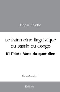 Le Patrimoine linguistique du Bassin du Congo : Ki Téké : Mots du quotidien