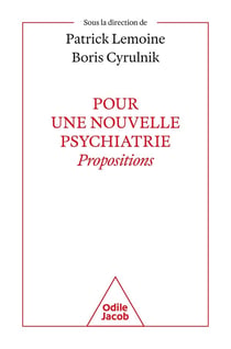 Pour une nouvelle psychiatrie : propositions