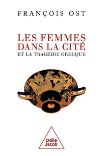 Les Femmes dans la Cité et la tragédie grecque