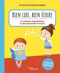 Bien lire, bien écrire : la méthode alphabétique et plurisensorielle fransya : livre de l'élève (3e édition)