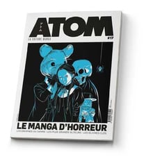 Atom magazine n.17 : le manga d'horreur : les origines du grenre, les plus grands auteurs, les oeuvres-clés