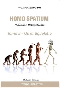 Homo spatium : physiologie et médecine spatiales Tome 2 : os et squelette