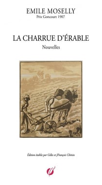EMILE MOSELLY - LA CHARRUE D'ÉRABLE
