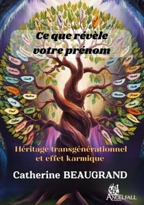 Ce que révèle votre prénom : Héritage transgénérationnel et effet karmique