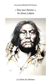 "TOUS MES PARENTS", LES SIOUX LAKOTA