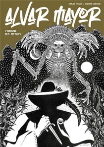 Alvar Mayor Tome 2 : l'origine des mythes