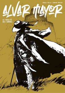 Alvar Mayor Tome 3 : la réalité des songes