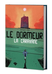 Le dormeur Tome 2 : La caravane