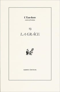 L'eau forte n.13 : La Grâce