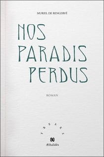 Nos paradis perdus