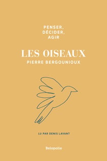 Penser, décider, agir : Les oiseaux
