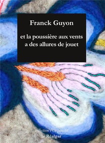 Et la poussiere aux vents a des allures de jouet