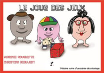 Le joug des jeux : histoire suivie d'un cahier de coloriages