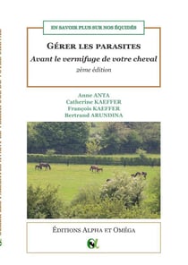 Gerer les parasites avant le vermifuge de votre cheval - en savoir plus sur nos equides