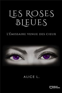 Les roses bleues poussent aux Enfers - L'émissaire des cieux