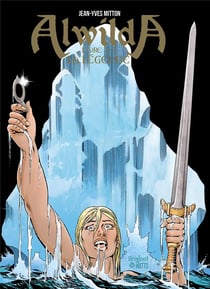 Alwilda Tome 3 : la légende