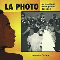 La photo, ou pourquoi il faut parfois désobeir