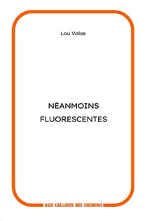 Néanmoins fluorescentes