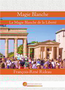Magie blanche - la magie blanche de la liberte