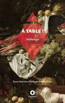 A table ! : Anthologie