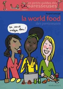La world food des paresseuses