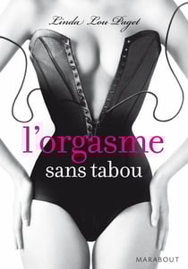 L'orgasme sans tabou