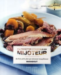 200 recettes vitaminées au mijoteur