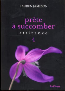 Prête à succomber Tome 4 - attirance