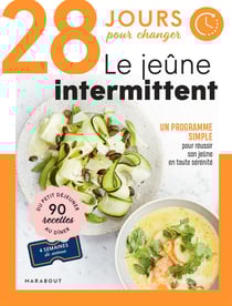 28 jours pour changer : le jeûne intermittent