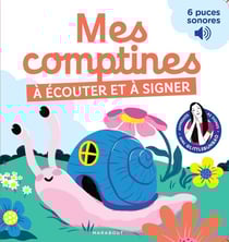 Mes comptines à écouter et à signer : 6 puces sonores