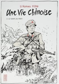 Une vie chinoise Tome 2 : Le temps du parti