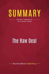 Summary: The Raw Deal : Review and Analysis of Joe Conason's Book
